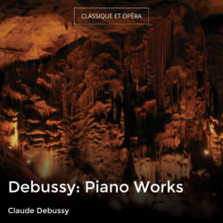 Debussy: Piano Works