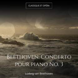 Beethoven: Concerto pour piano No. 3