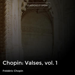 Chopin: Valses, vol. 1