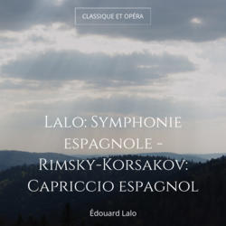 Lalo: Symphonie espagnole - Rimsky-Korsakov: Capriccio espagnol