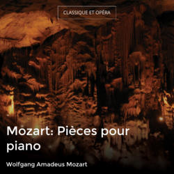 Mozart: Pièces pour piano