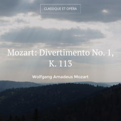 Mozart: Divertimento No. 1, K. 113