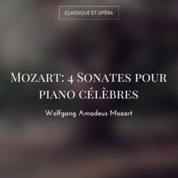 Mozart: 4 Sonates pour piano célèbres
