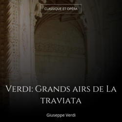 Verdi: Grands airs de La traviata
