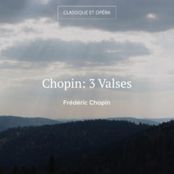 Chopin: 3 Valses