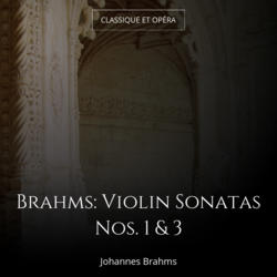 Brahms: Violin Sonatas Nos. 1 & 3