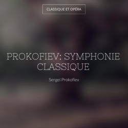 Prokofiev: Symphonie classique