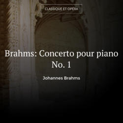 Brahms: Concerto pour piano No. 1