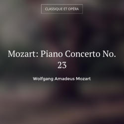 Mozart: Piano Concerto No. 23