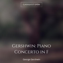 Gershwin: Piano Concerto in F