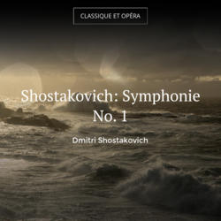 Shostakovich: Symphonie No. 1