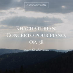 Khachaturian: Concerto pour piano, Op. 38