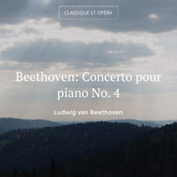 Beethoven: Concerto pour piano No. 4
