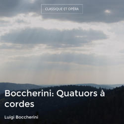 Boccherini: Quatuors à cordes