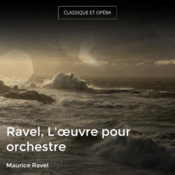 Ravel, L'œuvre pour orchestre
