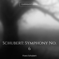 Schubert: Symphony No. 6