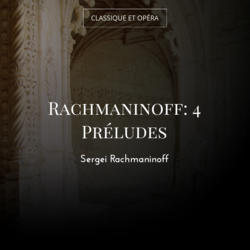 Rachmaninoff: 4 Préludes