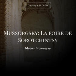 Mussorgsky: La foire de Sorotchintsy