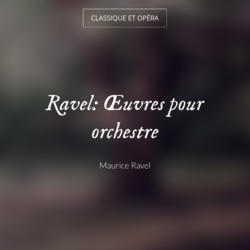 Ravel: Œuvres pour orchestre