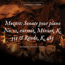Mozart: Sonate pour piano No. 11, extrait, Minuet, K. 355 & Rondo, K. 485