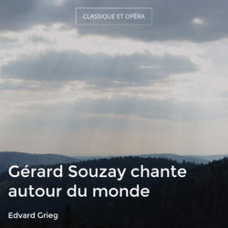 Gérard Souzay chante autour du monde