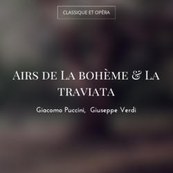 Airs de La bohème & La traviata