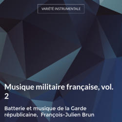 Musique militaire française, vol. 2