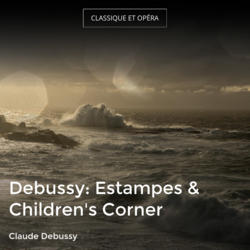 Debussy: Estampes & Children's Corner