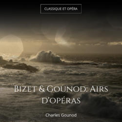 Bizet & Gounod: Airs d'opéras