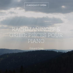 Rachmaninoff & Grieg: Pièces pour piano