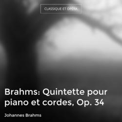 Brahms: Quintette pour piano et cordes, Op. 34