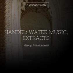 Handel: Water Music, Extracts