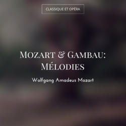 Mozart & Gambau: Mélodies