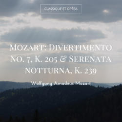 Mozart: Divertimento No. 7, K. 205 & Serenata notturna, K. 239