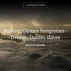 Brahms: Danses hongroises - Dvořák: Danses slaves
