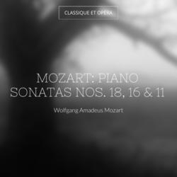 Mozart: Piano Sonatas Nos. 18, 16 & 11