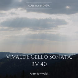 Vivaldi: Cello Sonata, RV 40