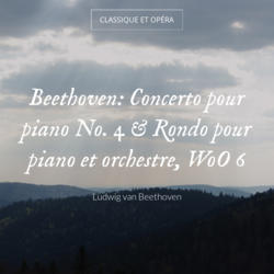 Beethoven: Concerto pour piano No. 4 & Rondo pour piano et orchestre, WoO 6