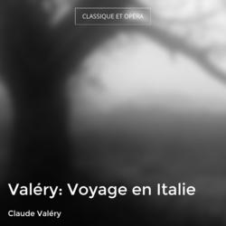 Valéry: Voyage en Italie