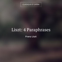 Liszt: 4 Paraphrases