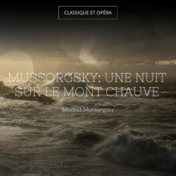 Mussorgsky: Une nuit sur le mont Chauve