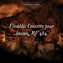 Vivaldi: Concerto pour basson, RV 484