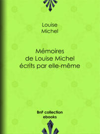 Mémoires de Louise Michel écrits par elle-même