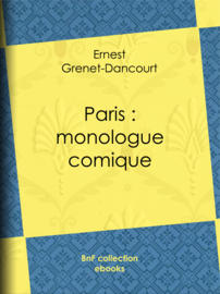 Paris : monologue comique