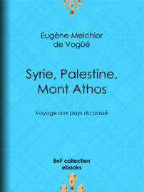 Syrie, Palestine, Mont Athos