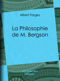 La Philosophie de M. Bergson