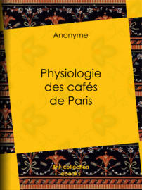 Physiologie des cafés de Paris