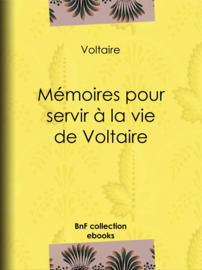 Mémoires pour servir à la vie de Voltaire
