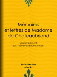 Mémoires et lettres de Madame de Chateaubriand