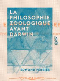 La Philosophie zoologique avant Darwin